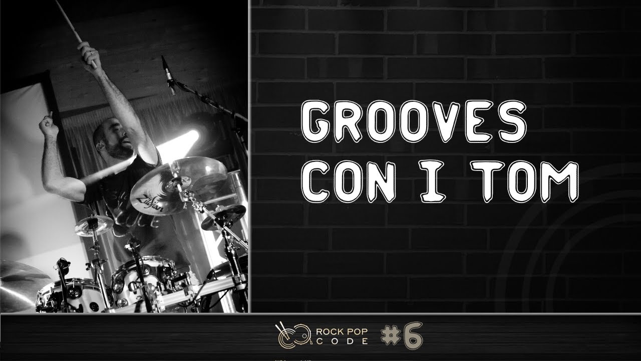 Grooves sulle terzine con i Tom - Rock Pop Code #6