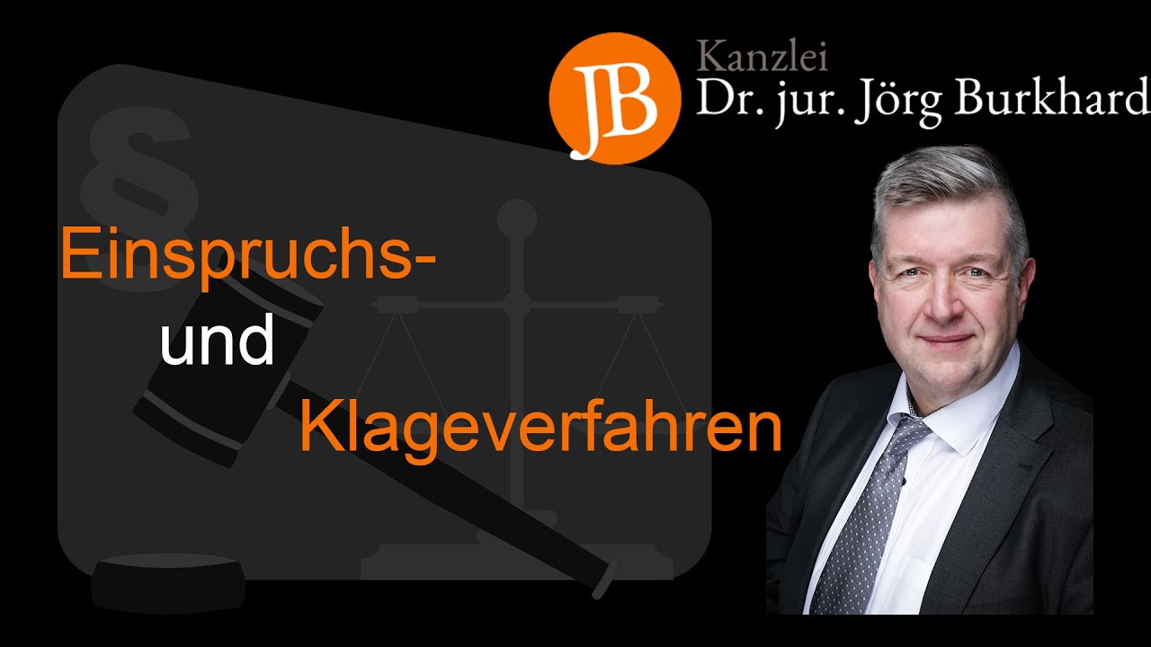 Einspruchs  und Klageverfahren - RA Dr. jur. Jörg Burkhard
