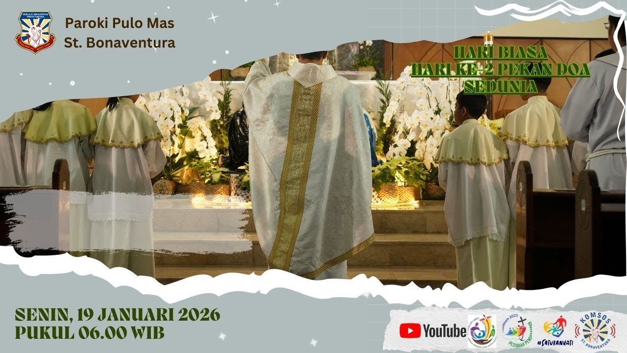 Misa Harian, Senin, 19 Januari 2026 06.00 WIB, Paroki Pulo Mas,St.Bonaventura-Keuskupan AgungJakarta