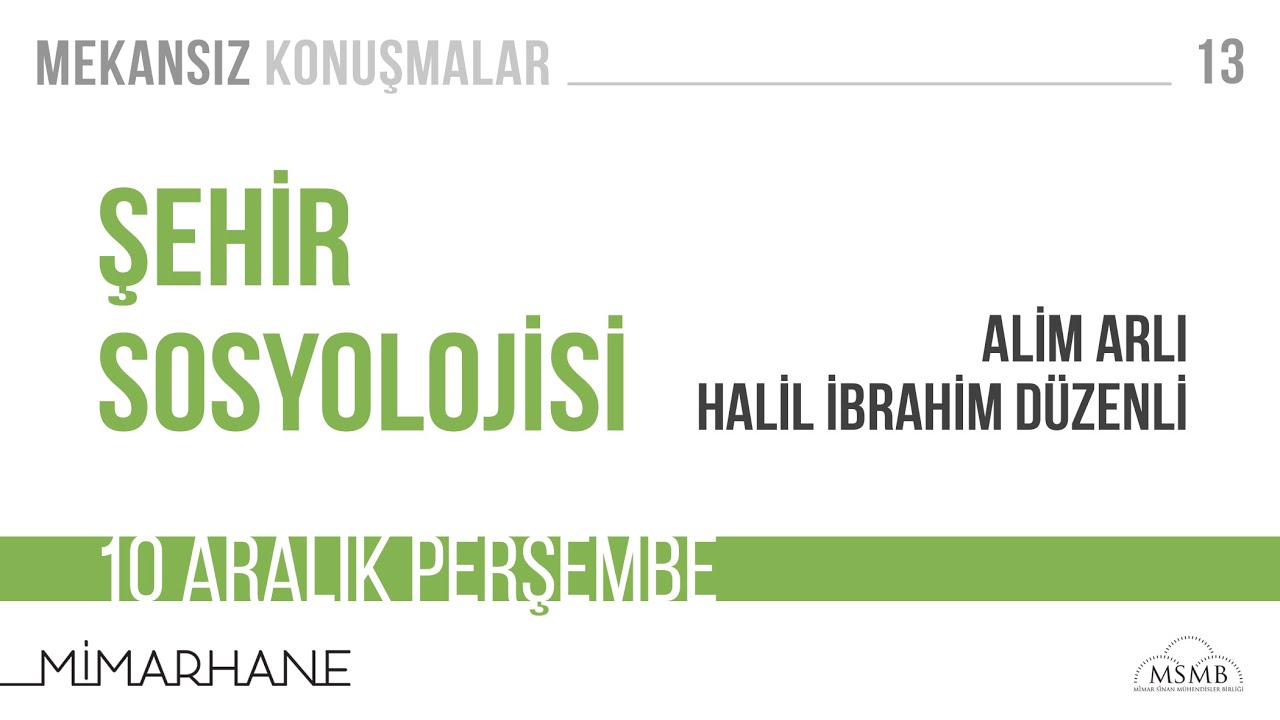 Şehir Sosyolojisi | Alim Arlı | Halil İbrahim Düzenli | 10 Aralık 2020