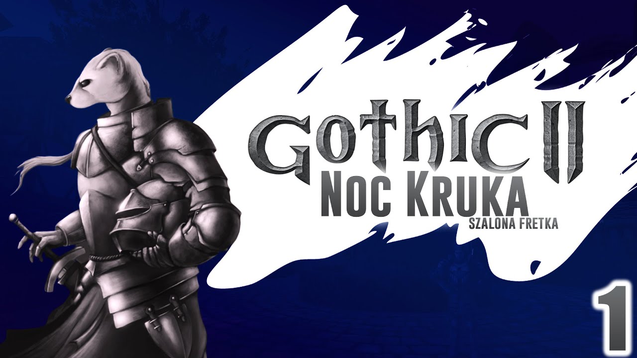 GOTHIC 2 NOC KRUKA #01 - Powrót Bezimiennego