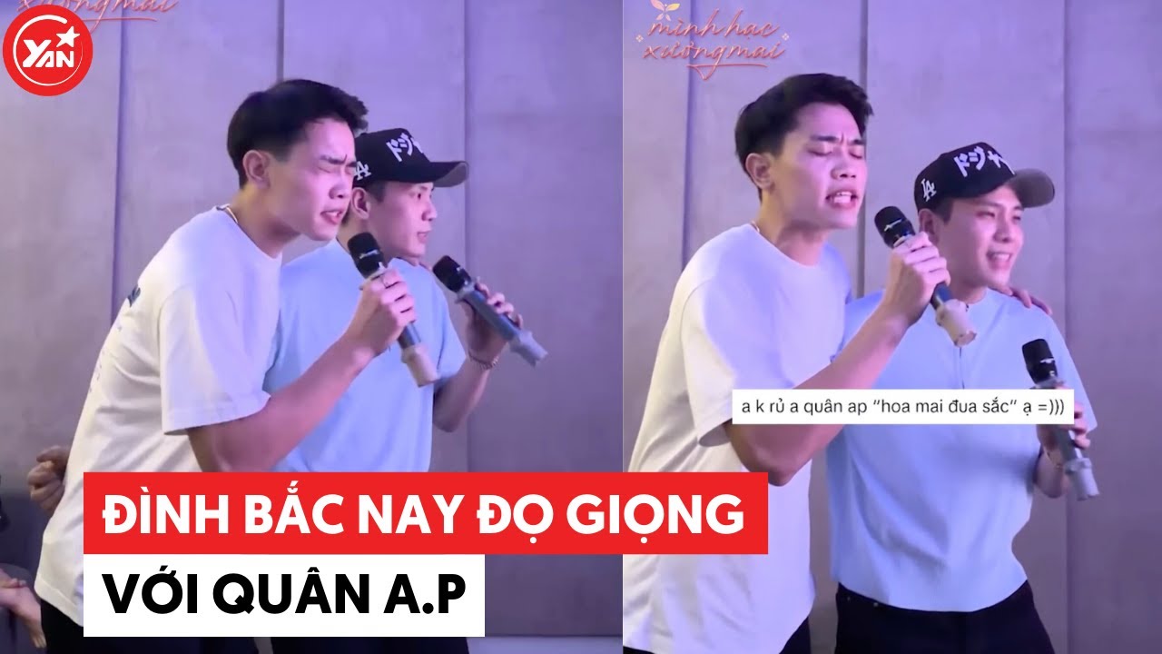 Đình Bắc cover “hoa mai đua sắc” thôi chưa đủ, nay đọ giọng với cả Quân A.P #dinhbac #quanap