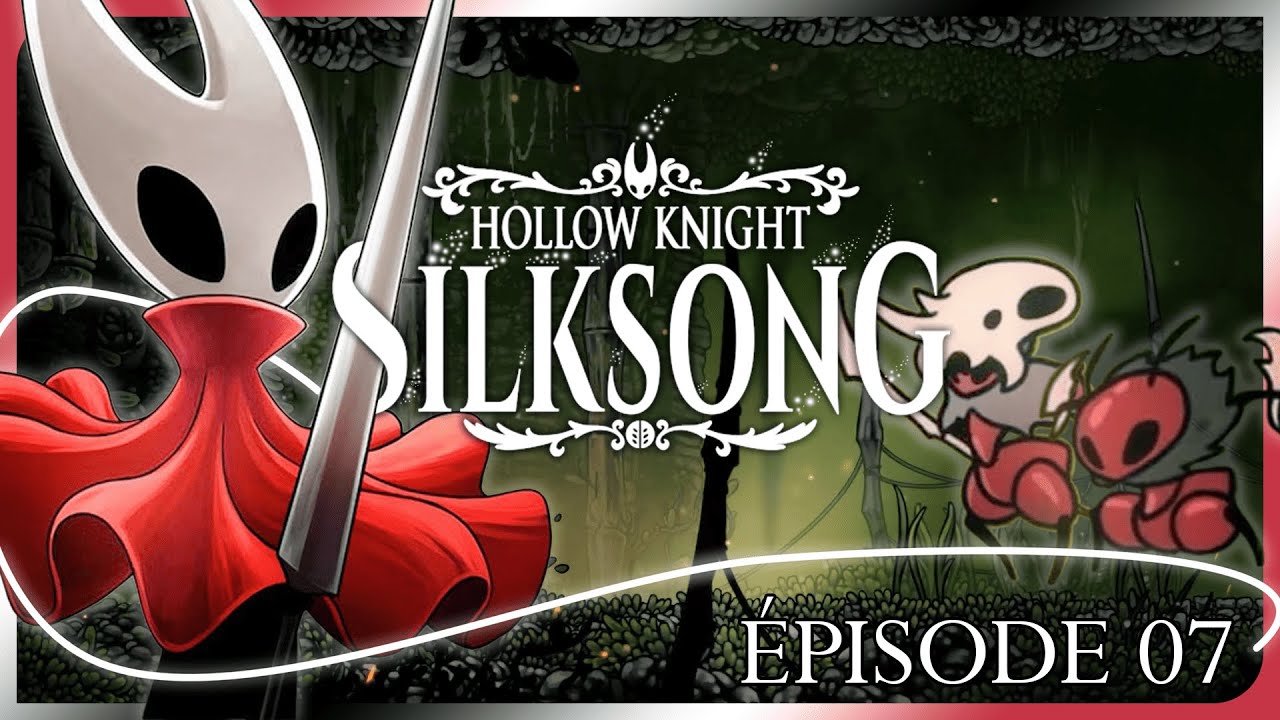 DÉCOUVREZ LES TERRES LOINTAINES ! | EP 07 [Hollow Knight: Silksong]