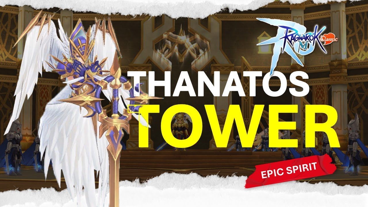 Thanatos Tower Legend / Epic Spirit Tips & Tricks – Ragnarok Mobile Classic Auto Clear Made Easy!