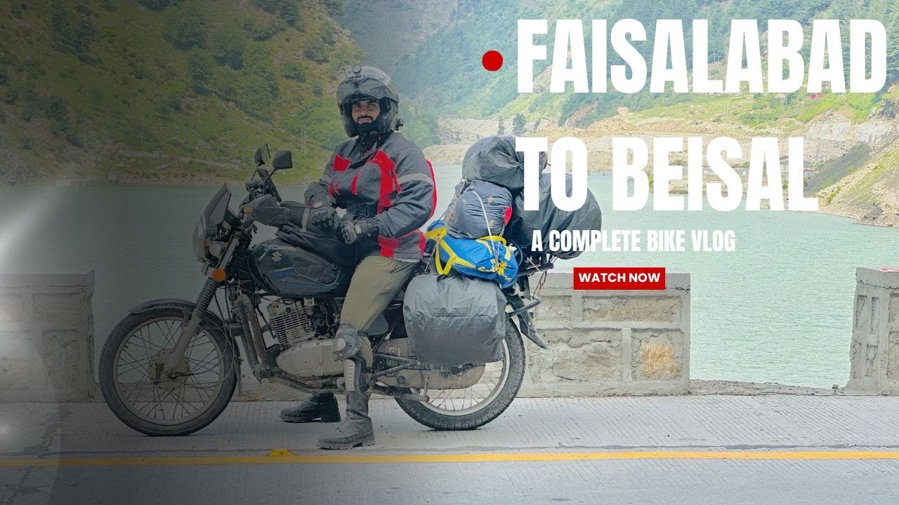 Faisalabad to Besal on Bike | Astore & Skardu Road Trip Series – EP1