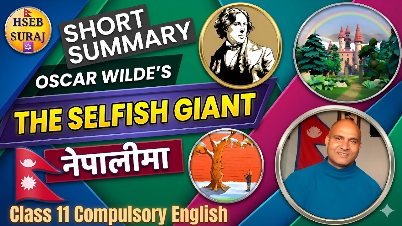 The Selfish Giant Summary in Nepali Class 11 Compulsory English | Oscar Wilde | Hseb Suraj