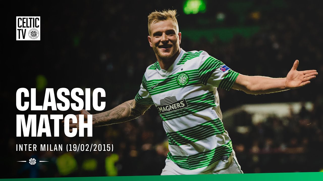 Classic Match: Celtic 3-3 Inter Milan (19/02/15) | Six-Goal Thriller at Paradise! ✨