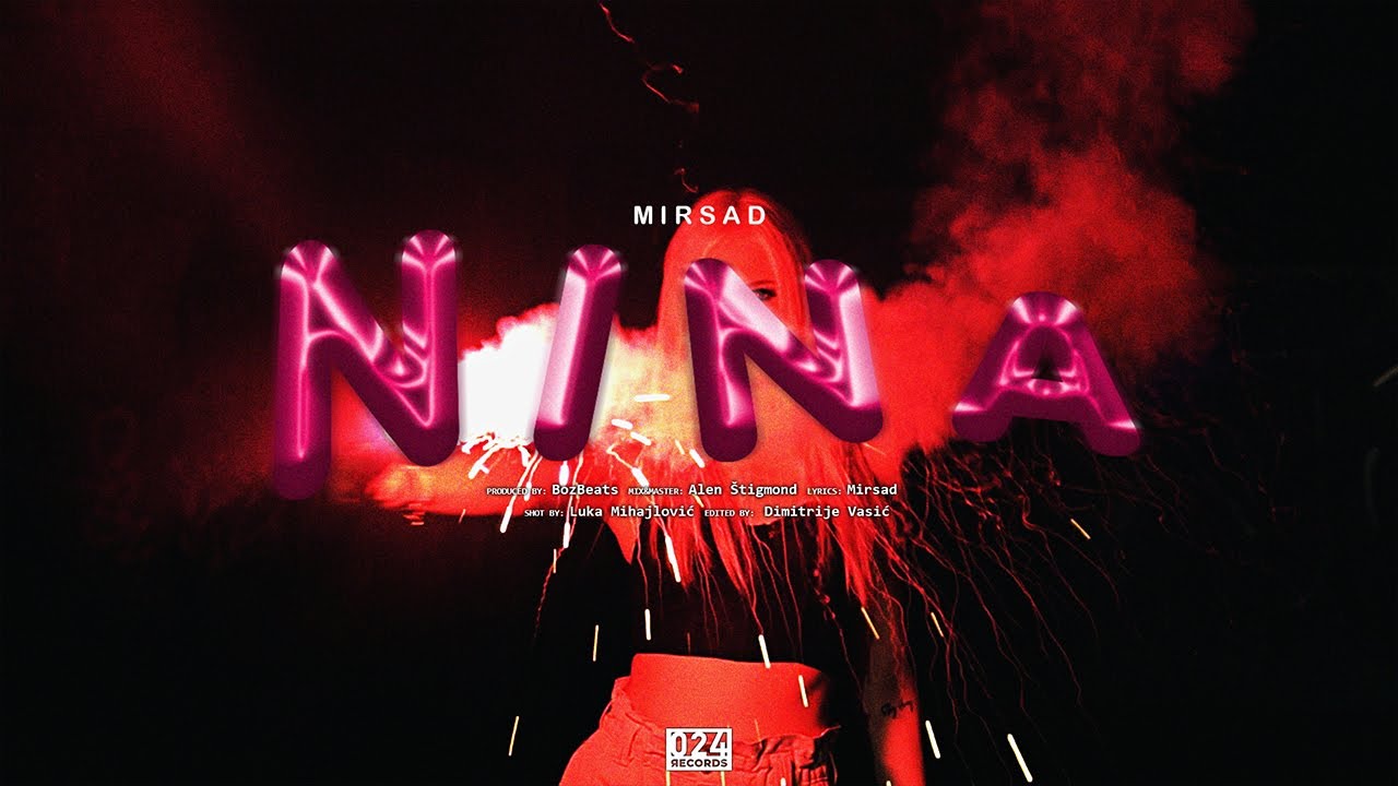 MIRSAD - NINA (OFFICIAL VIDEO)