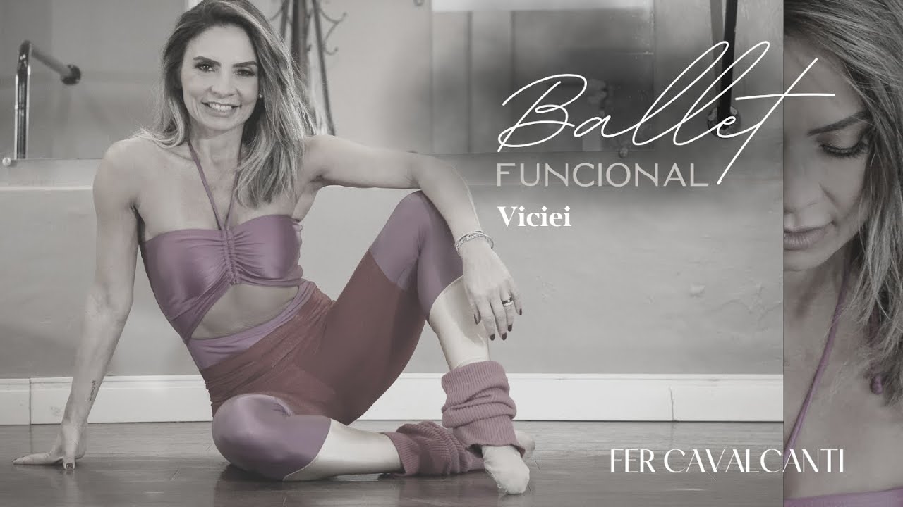 Ballet Funcional Viciei (Aula 1) | Fer Cavalcanti