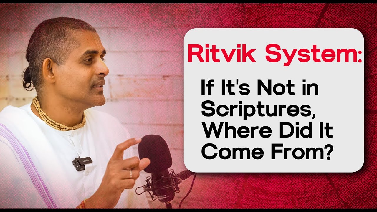 Ritvik System If It's Not in Scriptures Where Did It Come From? | Sri Suvyakta Narasimha Das
