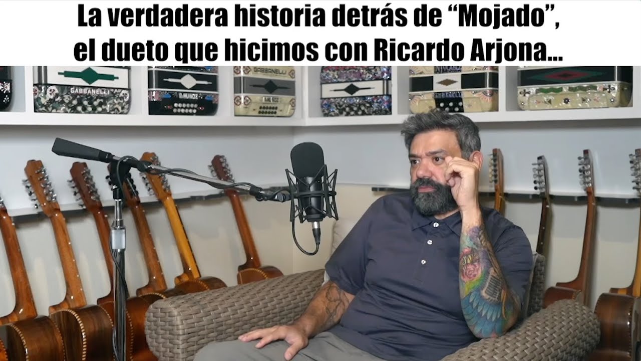 La verdad sobre “Mojado”, el dueto que hicimos con Ricardo Arjona… | Ricky Muñoz (INTOCABLE)