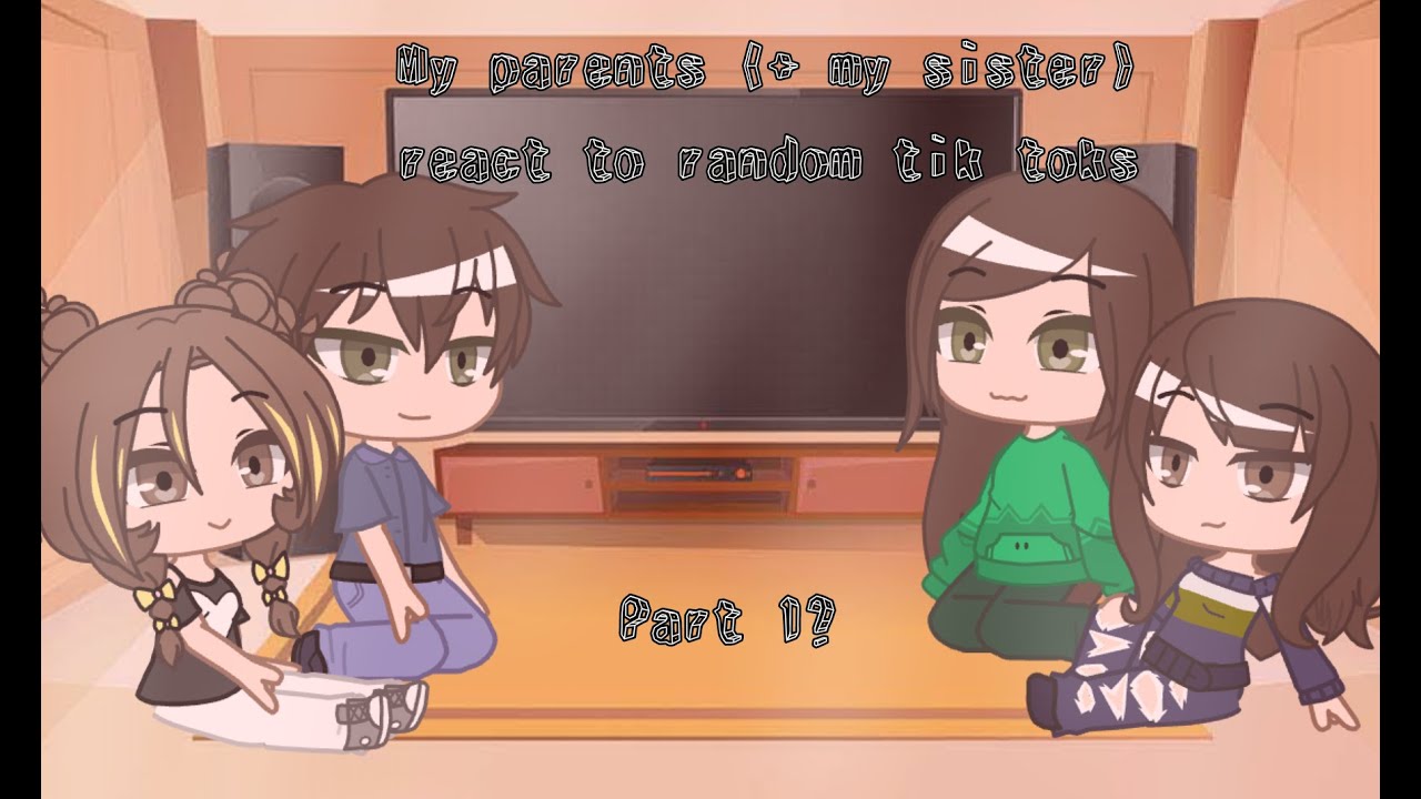 My parents (+ my sister) react to random tik toks ~ credits to the creators ~ {read desc please}