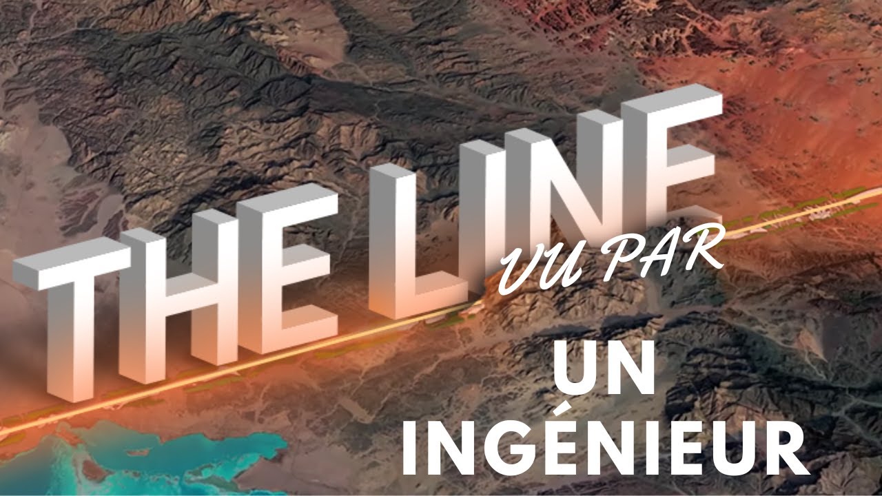 The Line vu par un ingénieur