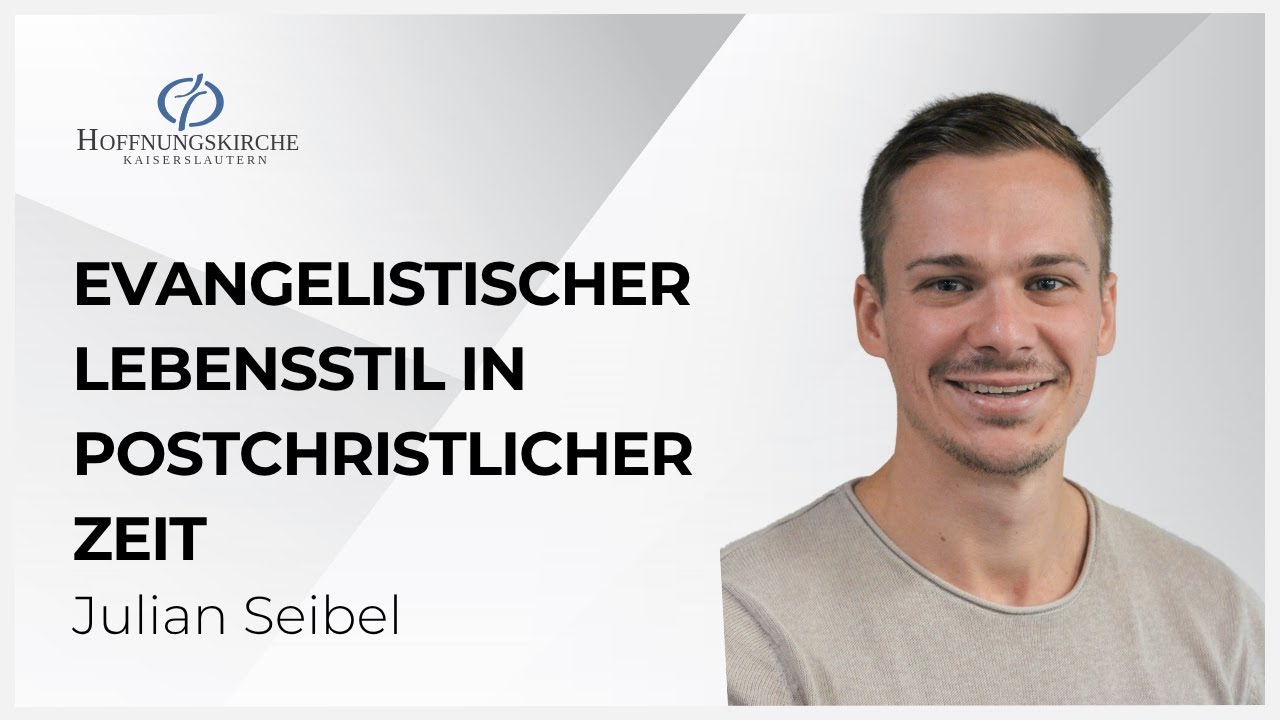 Evangelistischer Lebensstil in postchristlicher Zeit | Apostelgeschichte 17,16 - 34 | Julian Seibel