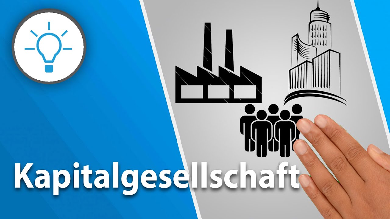 Kapitalgesellschaft einfach erklärt