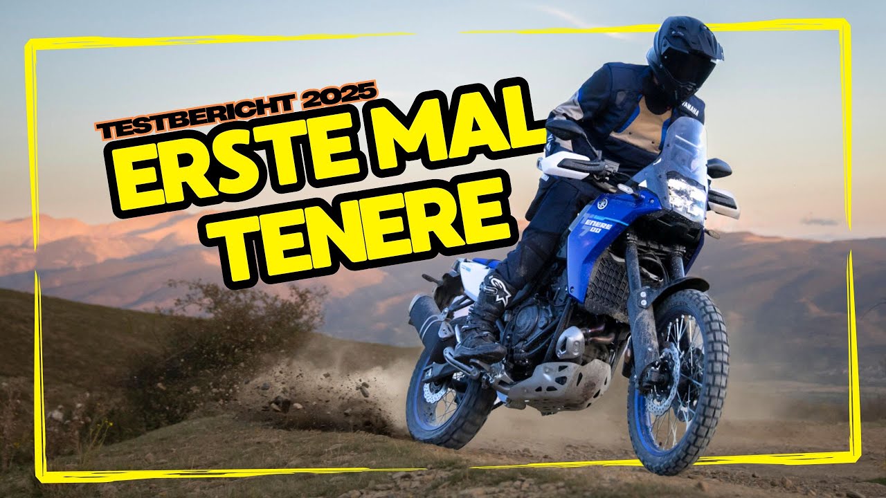 Yamaha Ténéré 700 (2025)  Mein erster Ritt auf der Legende! Ehrlicher Fahrbericht für Einsteiger
