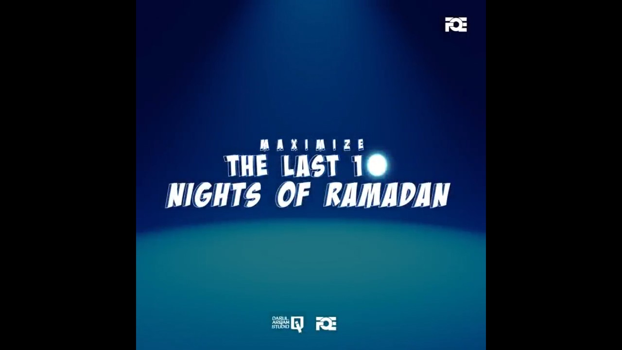 🔍 How to Maximize the Last 10 Nights of Ramadan?