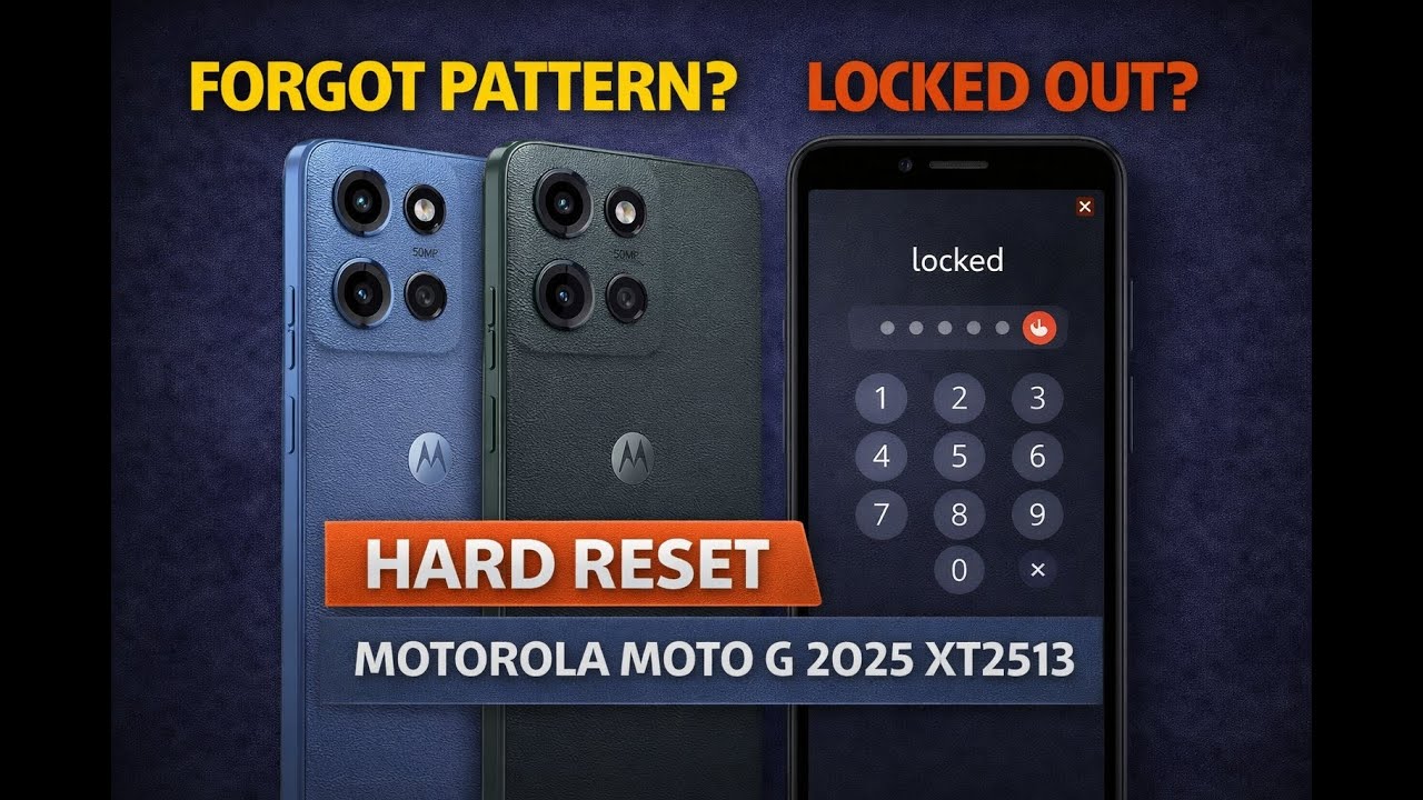 How to Hard Reset Motorola Moto G 2025 (XT2513) – Remove Pattern or PIN Lock