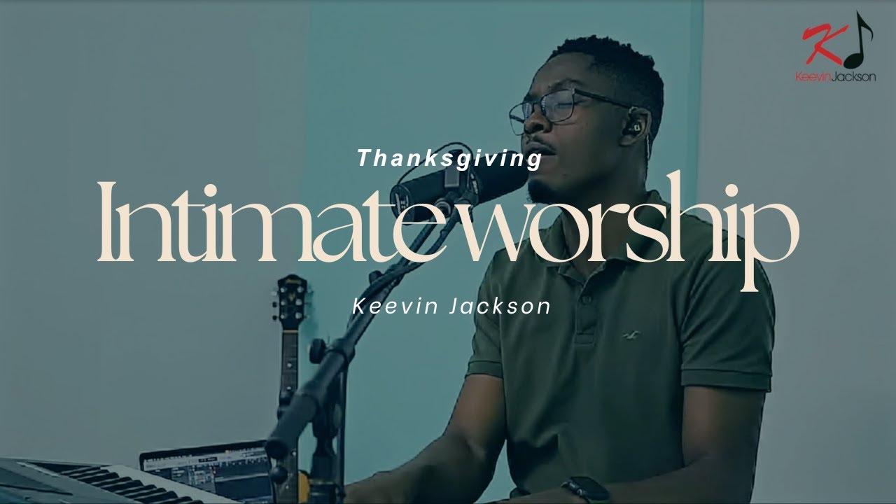 I Praise You | Thanksgiving- Keevin Jackson