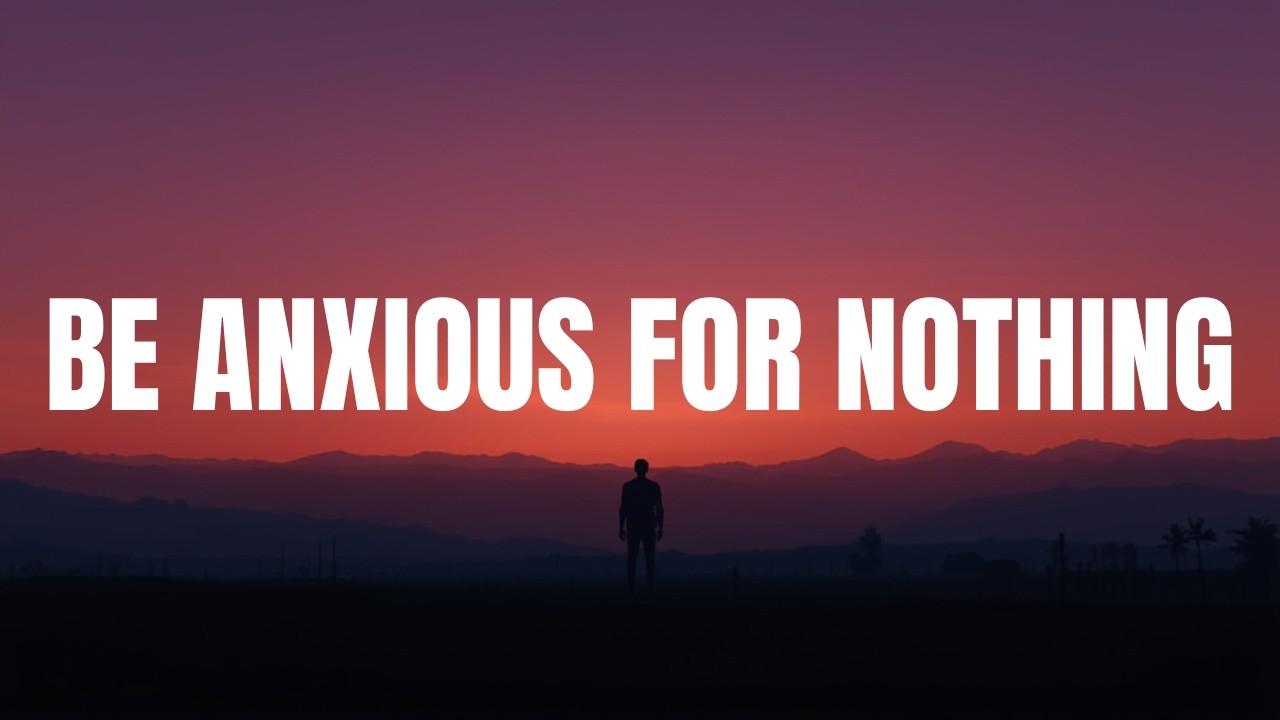 Philippians 4:6–7 | Peace For Anxiety