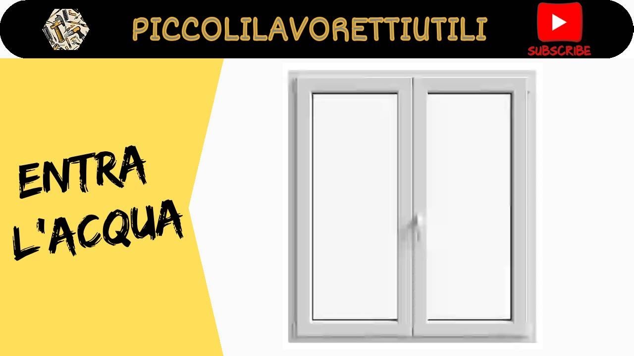 Entra acqua dalla finestra