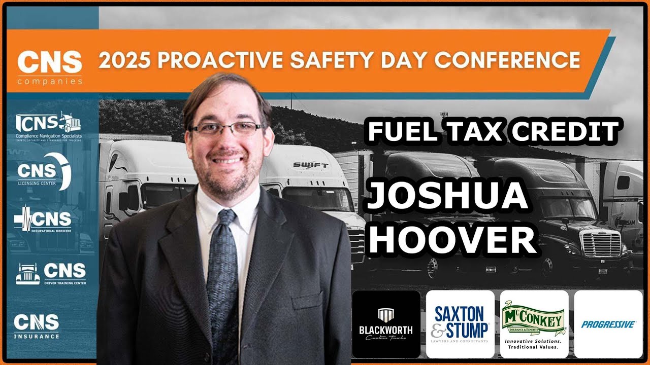 Fuel Tax Credit | Speaker: Josh Hoover of Walz Group | 2025 CNS Safety Conference