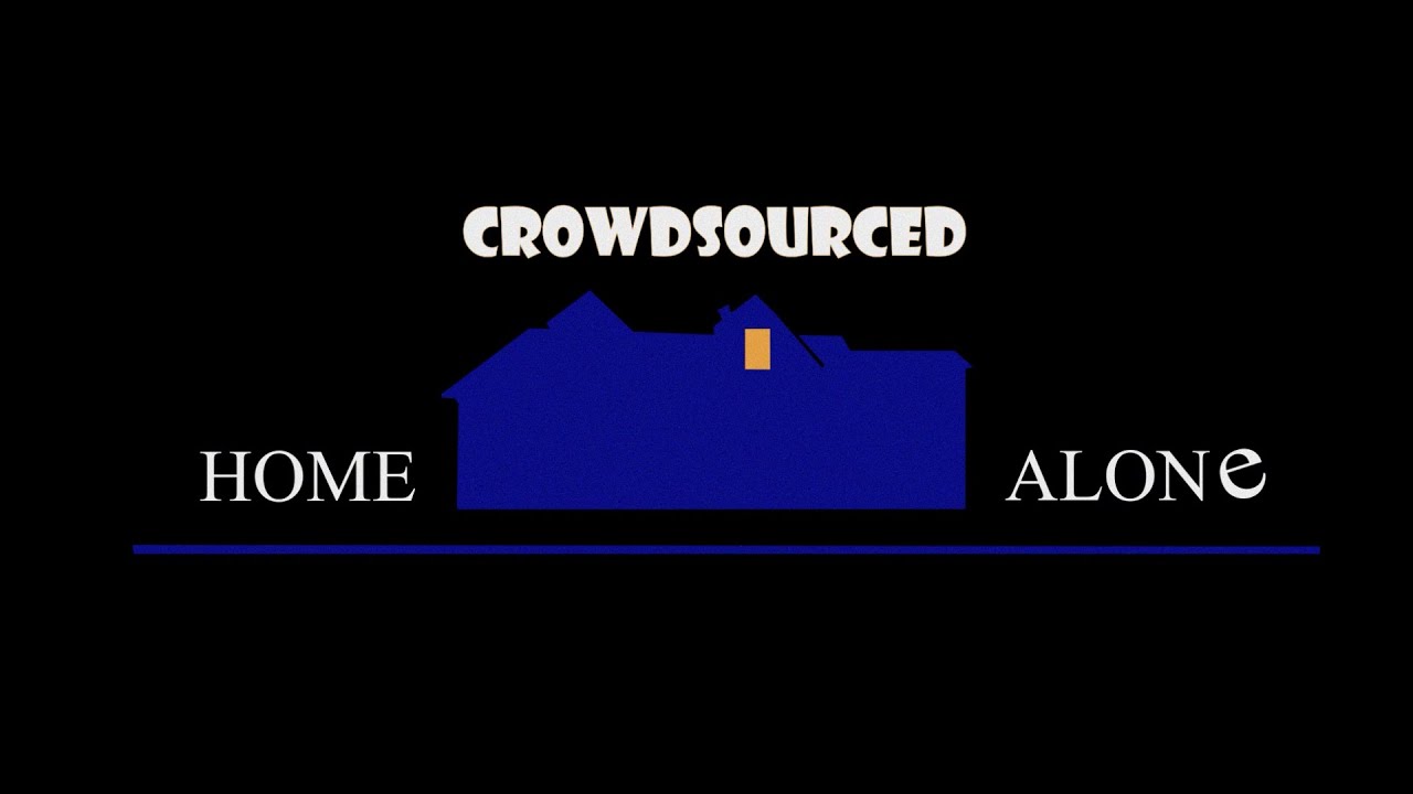 Home Alone | Crowdsourced Cinema | 2024