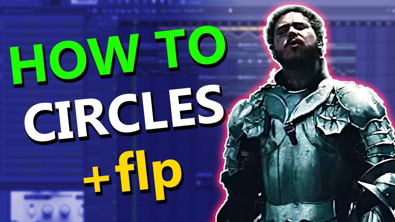 Как Post Malone создал «Circles» — Учебное пособие по битам в FL Studio