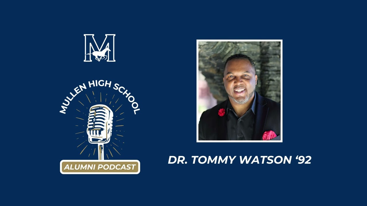 Mullen Alumni Podcast: Tommy Watson '92