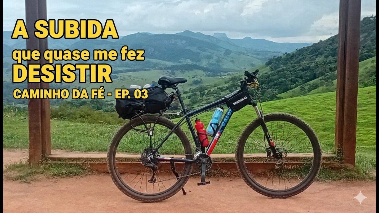 A SUBIDA que quase me fez DESISTIR: Lições de Resiliência (Caminho da Fé Ep. 03Tocos a Paraisópolis)