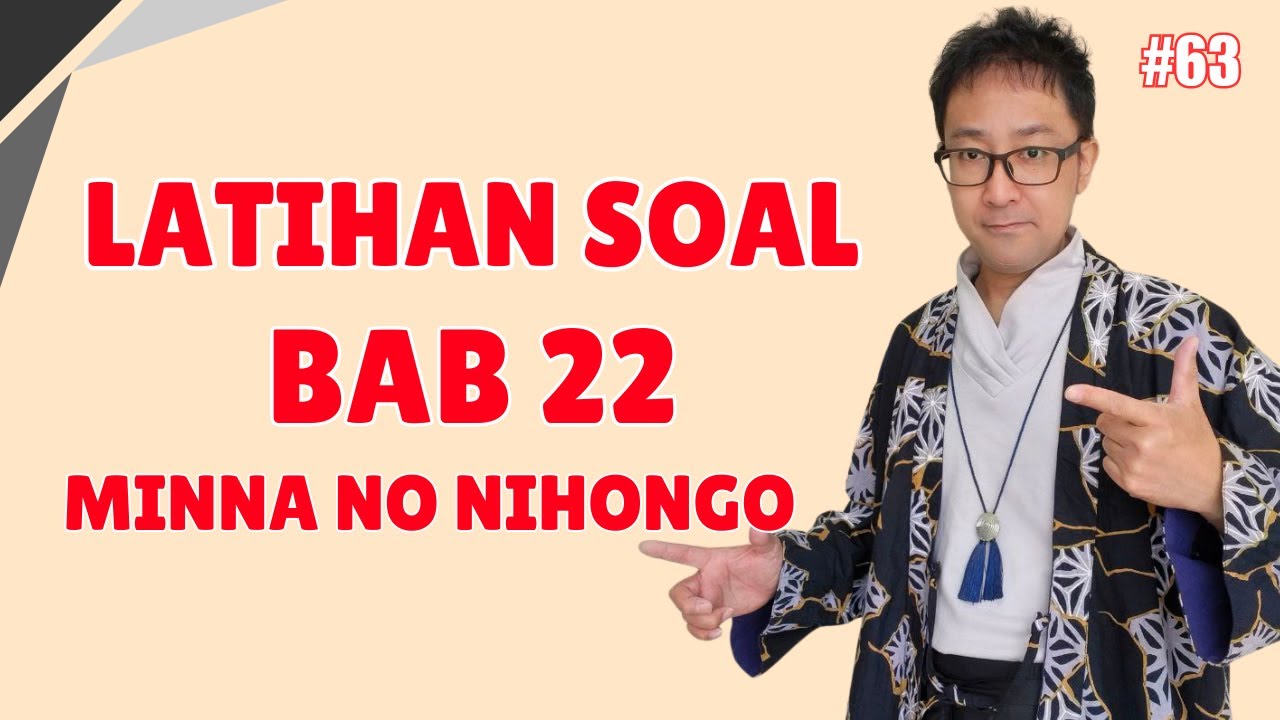 Latihan Soal Bahasa Jepang – Bab 22 Minna no Nihongo
