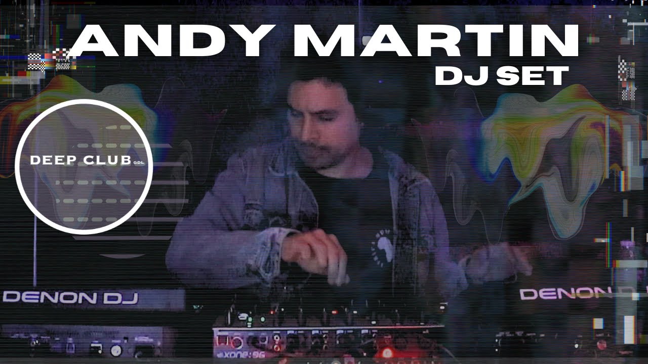 Andy Martin Dj Set DeepClub 2024