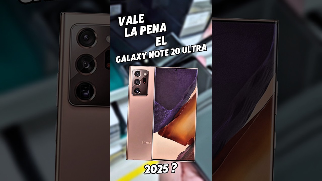 Vale la Pena el Samsung Note 20 Ultra en 2025? | #samsung #galaxynote20ultra #note20ultra