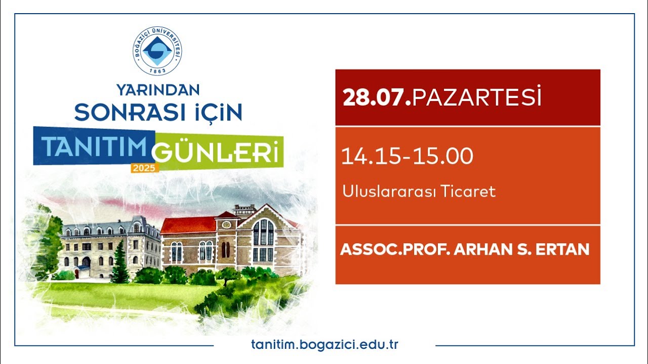 Boğaziçi Üniversitesi Tanıtım Günleri 2025 | Uluslararası Ticaret