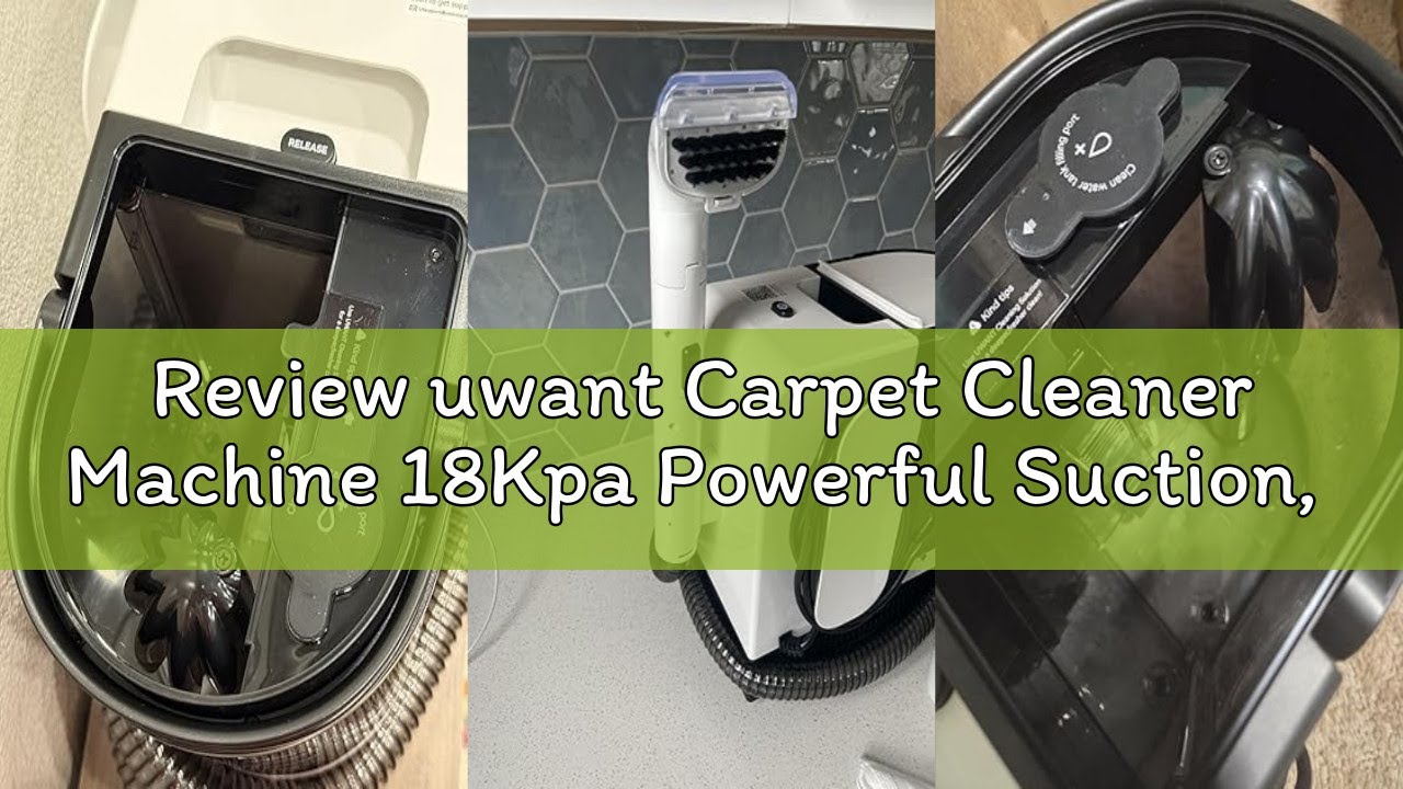 Review uwant Carpet Cleaner Machine 18Kpa Powerful Suction, Portable Carpet Cleaner for Pet Stains w