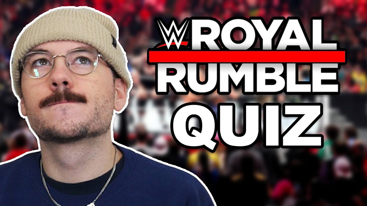 WWE ROYAL RUMBLE QUIZ!