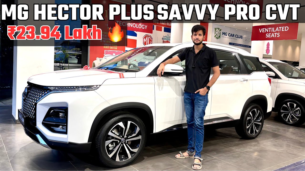 MG HECTOR PLUS SAVVY PRO CVT PETROL DETAILED WALKAROUND REVIEW | WORTH BUYING OVER SAFARI OR XUV 700