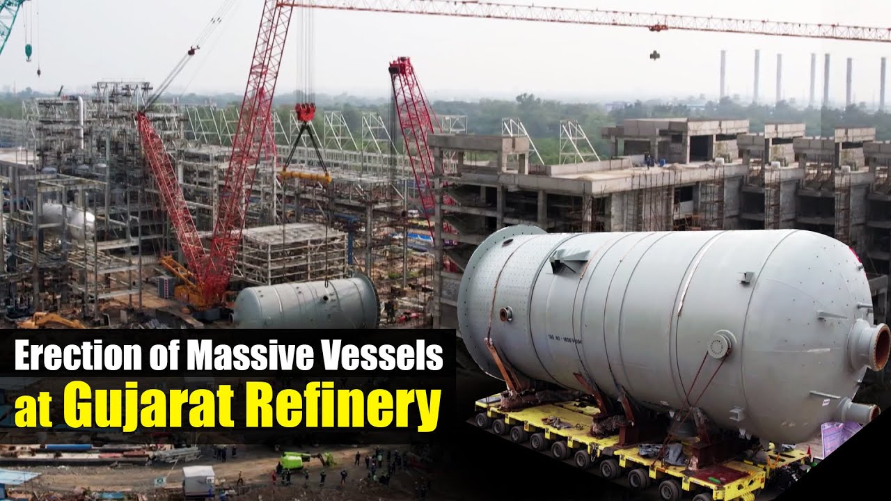 Erection of Massive Vessels at Gujarat Refinery | Megha Engineering