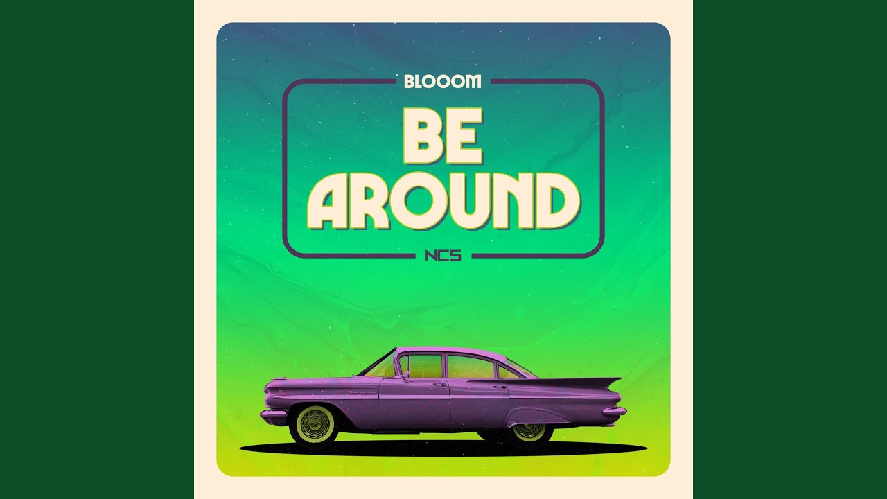 Be Around