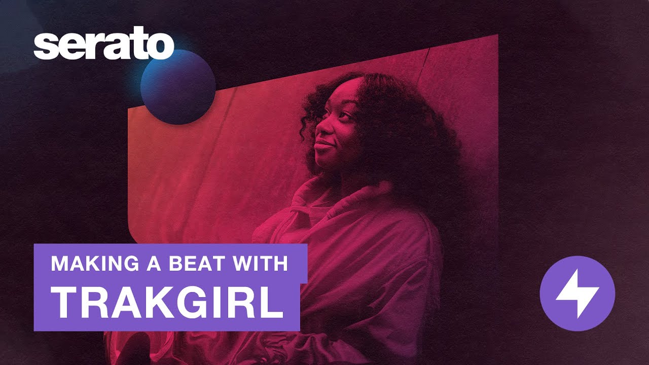 TRAKGIRL | Making a Beat in Serato Studio