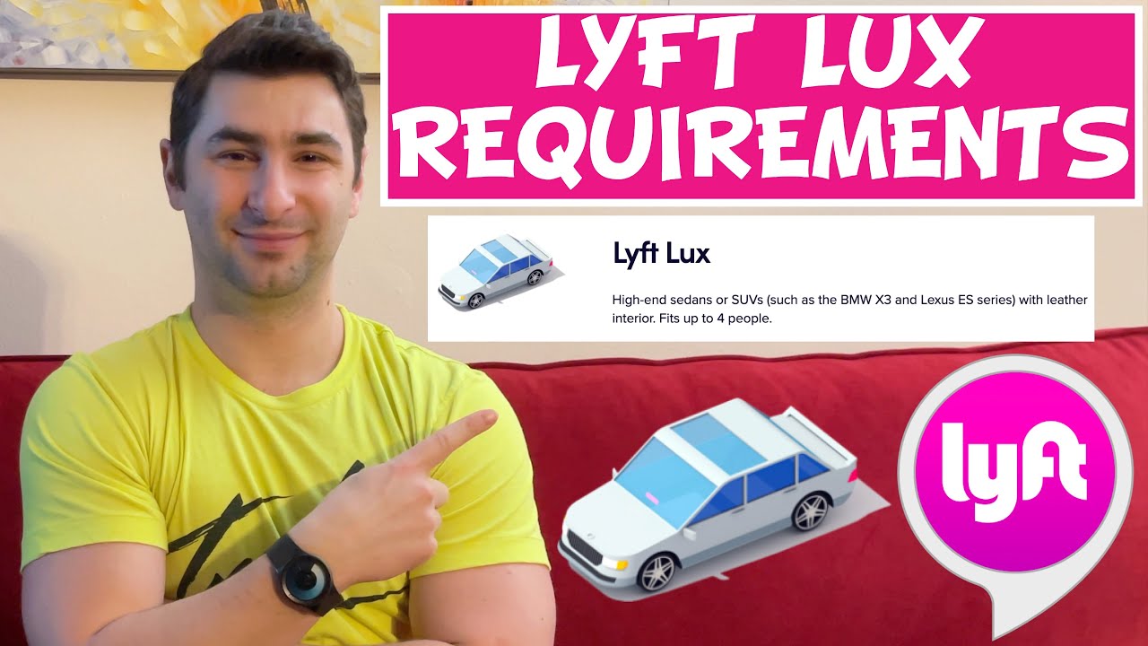 Lyft Lux Requirements for Lyft Lux Driver (Lyft Lux & Lyft Lux XL)