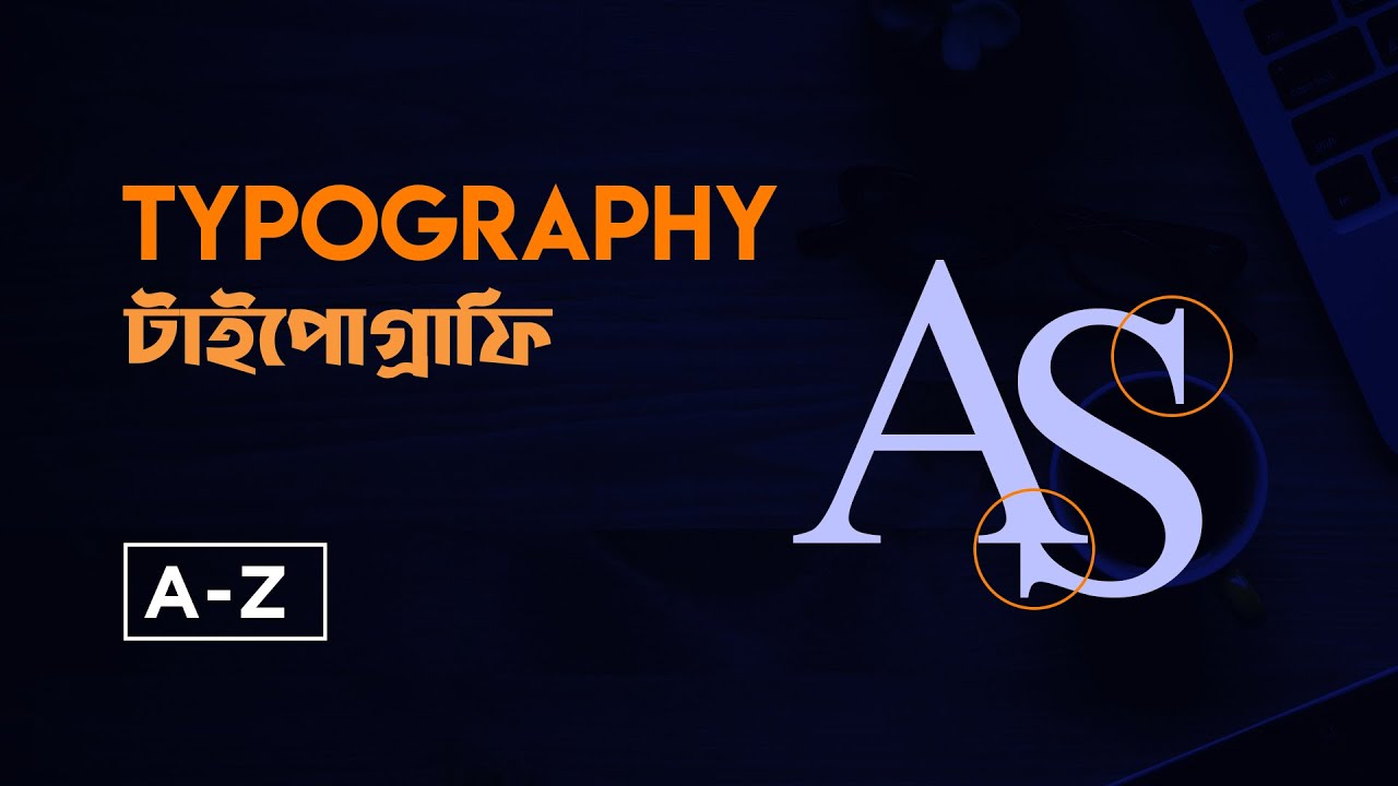 #Typography Bangla Tutorial A to Z