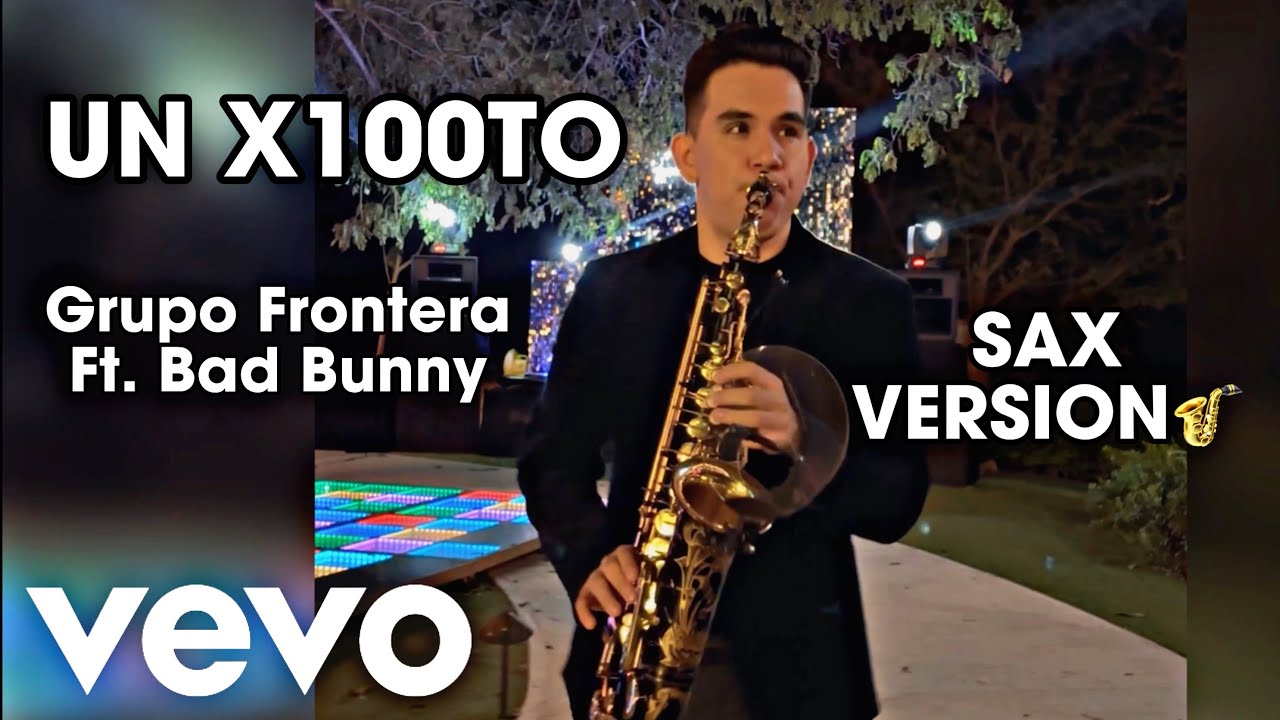 Un x100to  (Sax Version) - Grupo Frontera ft. Bad Bunny [Un Porciento] 1% [Saxofonista En Vivo🔴]