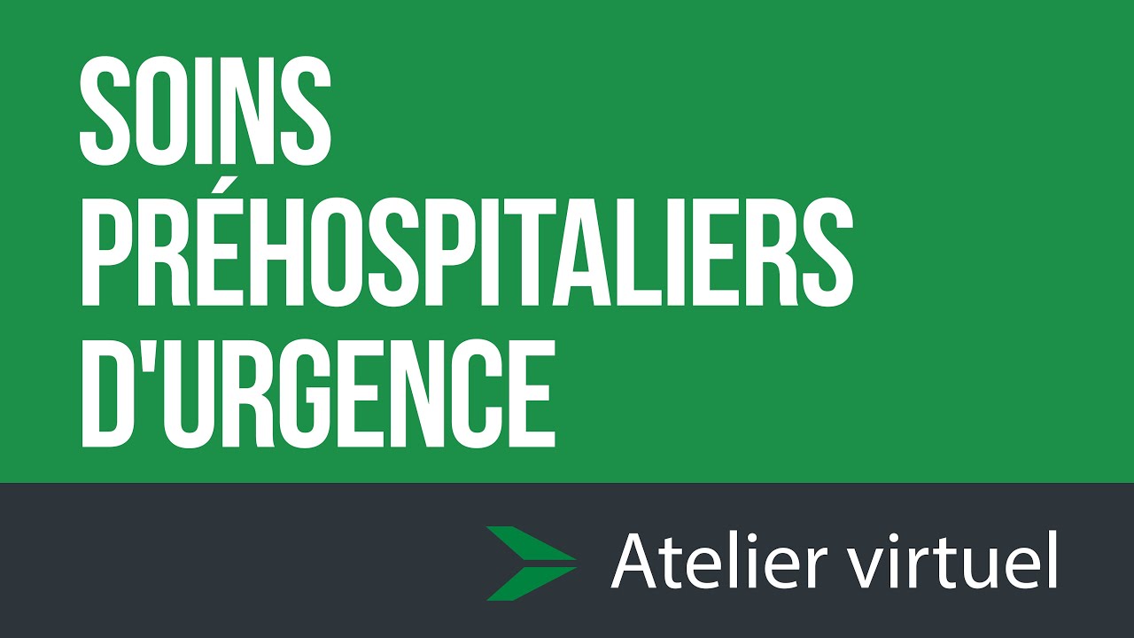 Soins préhospitaliers d’urgence - Atelier d'exploration virtuel
