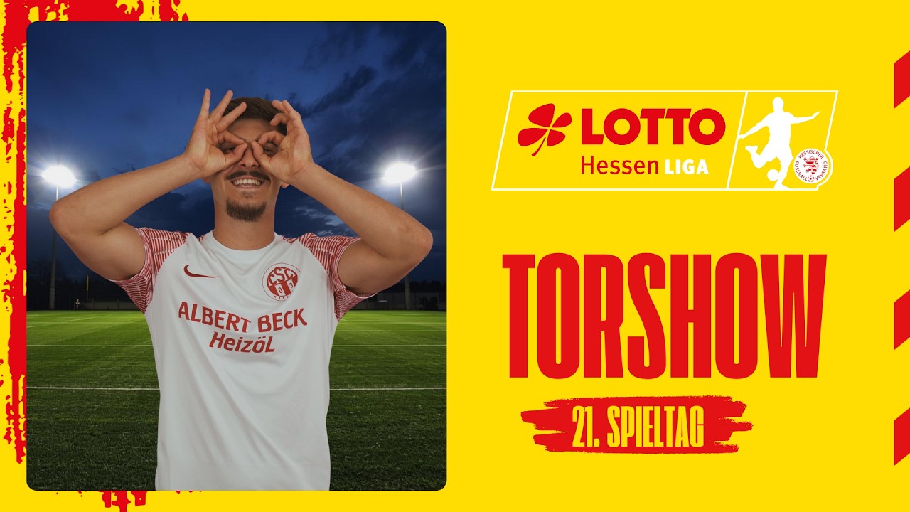 Torshow 21. Spieltag LOTTO Hessenliga 2025/26