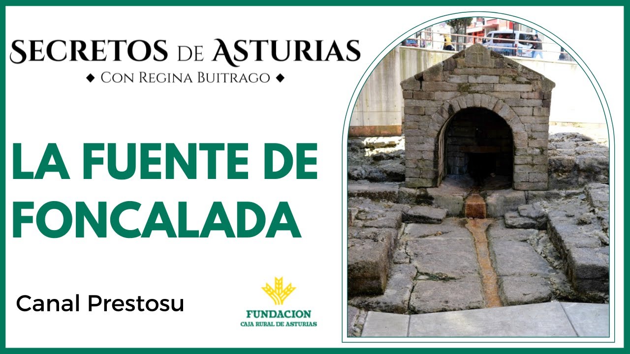 Canal Prestosu | Secretos de Asturias: la fuente de la Foncalada, en Oviedo