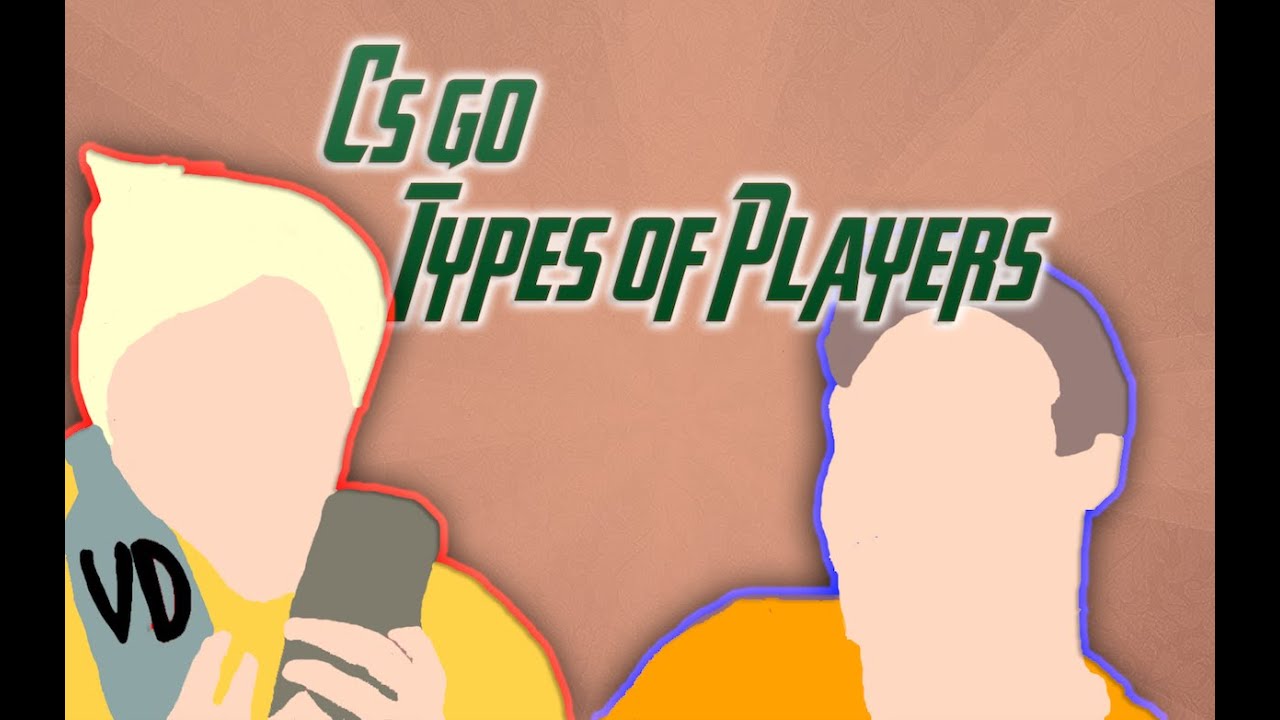 CS:GO Stereotypes - Typical CS Players
