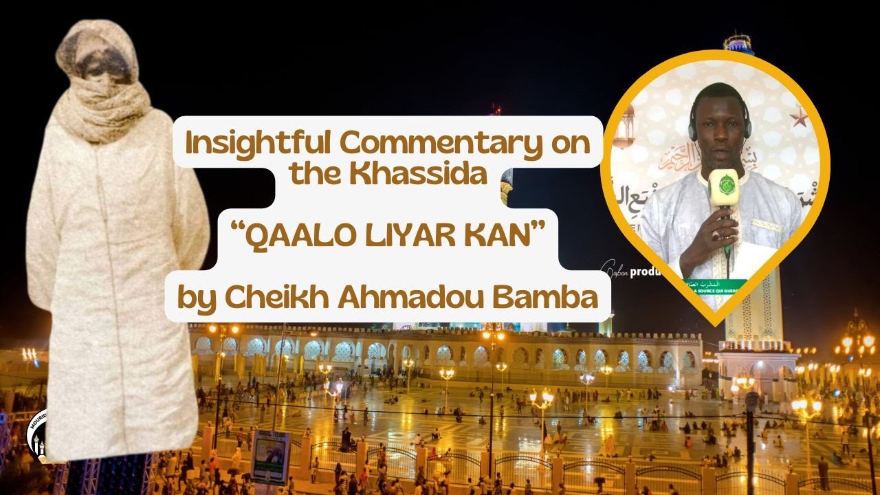 Insightful Commentary on KHASSIDA YA RAHMAN YA RAHIMU by Cheikh Ahmadou Bamba
