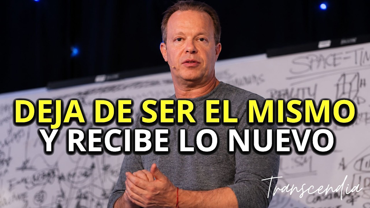 Cuando Dejas De Ser La Misma Persona El Universo Deja De Darte Lo Mismo | Joe Dispenza