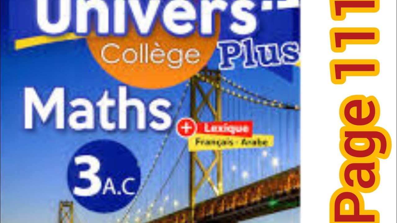 univers plus maths troisième année collège page 111 exercices 12.13